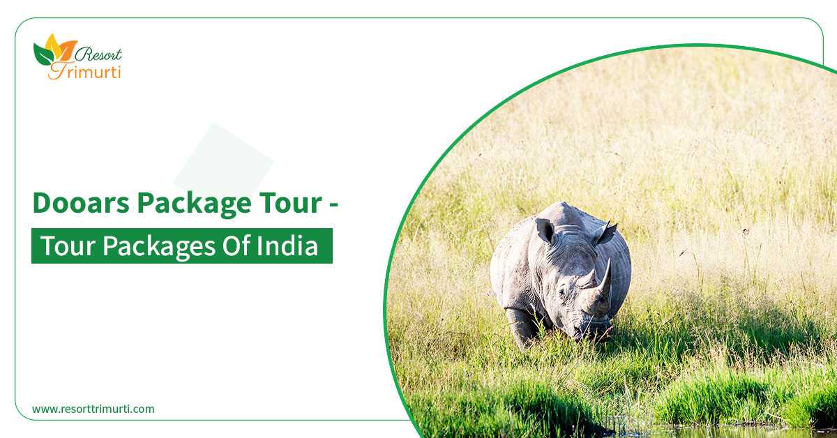 Dooars Package Tour - Tour Packages of India