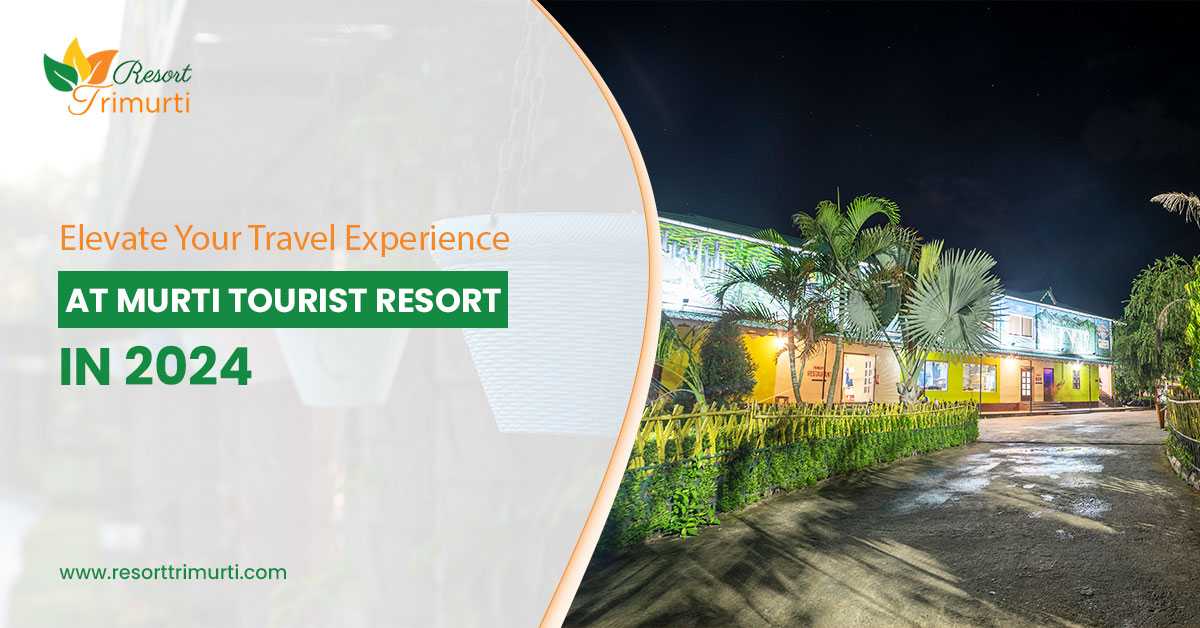 murti tourist resort